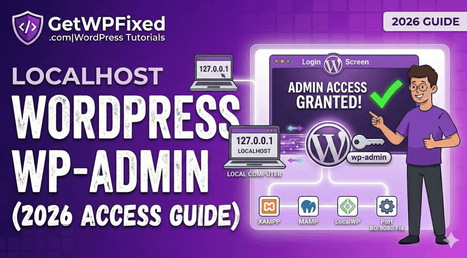 How to Fix Localhost WordPress WP Admin Access (2026 Guide)